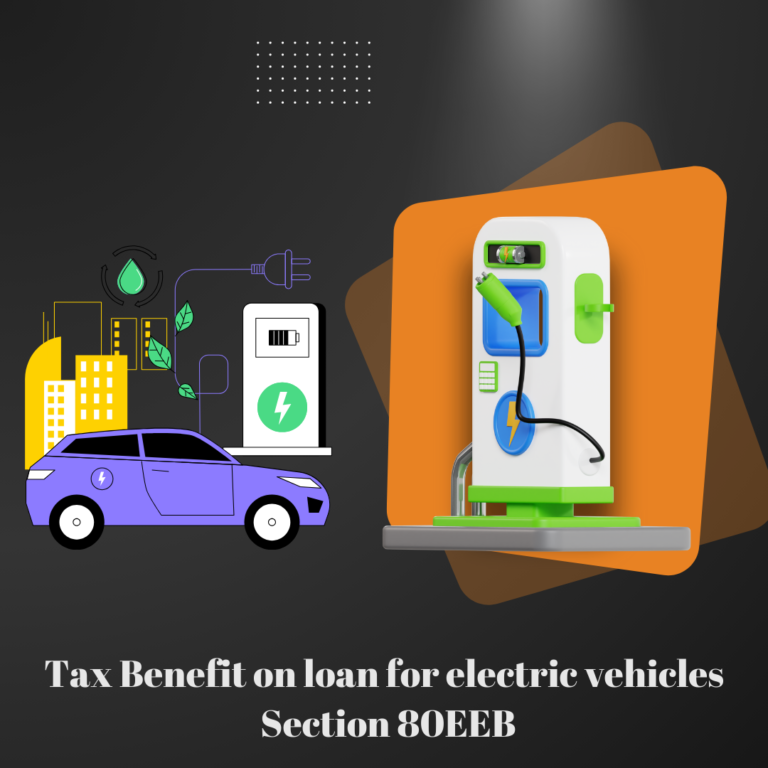 Deduction Under Section 80EEB: Electric Vehicle Loan Tax Benefits