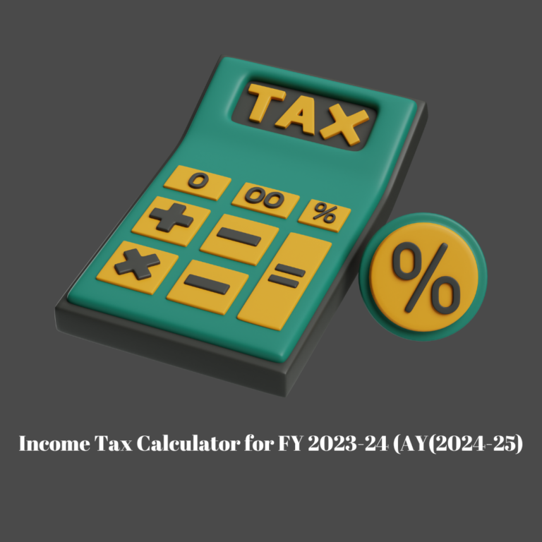 Income Tax Calculator for FY 2023-24 (AY 2024-25)