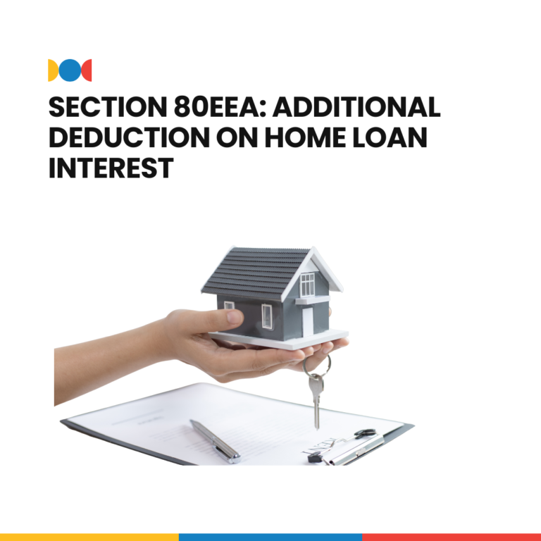 Section 80EEA – Deduction for Interest on Home Loan